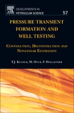 Pressure Transient Formation and Well Testing: Convolution, Deconvolution and Nonlinear Estimation - ISBN 9780444529534