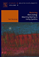 Reviving the Living: Meaning Making in Living Systems - ISBN 9780444530332