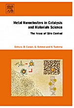 Metal Nanoclusters in Catalysis and Materials Science: The Issue of Size Control - ISBN 9780444530578
