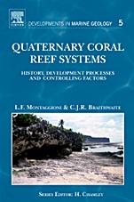 Quaternary Coral Reef Systems: History, development processes and controlling factors - ISBN 9780444532473