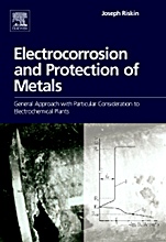 Electrocorrosion and Protection of Metals: General Approach with Particular Consideration to Electrochemical Plants - ISBN 9780444532954