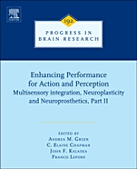 Enhancing Performance for Action and Perception: Multisensory integration, Neuroplasticity and Neuroprosthetics, Part II - ISBN 9780444533555
