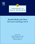 Breathe, Walk and Chew; The Neural Challenge: Part II - ISBN 9780444538253