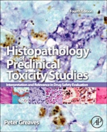 Histopathology of Preclinical Toxicity Studies: Interpretation and Relevance in Drug Safety Evaluation - ISBN 9780444538567