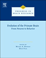 Evolution of the Primate Brain: From Neuron to Behavior - ISBN 9780444538604
