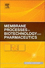 Membrane Processes in Biotechnology and Pharmaceutics - ISBN 9780444563347