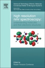 High Resolution NMR Spectroscopy: Understanding Molecules and their Electronic Structures - ISBN 9780444594112