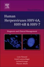 Human Herpesviruses HHV-6A, HHV-6B and HHV-7: Diagnosis and Clinical Management - ISBN 9780444627032