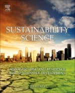 Sustainability Science: Managing Risk and Resilience for Sustainable Development - ISBN 9780444627094