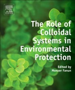 The Role of Colloidal Systems in Environmental Protection - ISBN 9780444632838