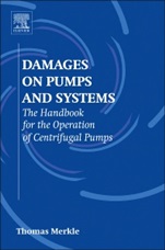 Damages on Pumps and Systems: The Handbook for the Operation of Centrifugal Pumps - ISBN 9780444633668
