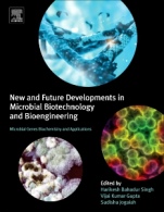 New and Future Developments in Microbial Biotechnology and Bioengineering: Microbial Genes Biochemistry and Applications - ISBN 9780444635037