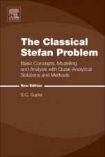 The Classical Stefan Problem: Basic Concepts, Modelling and Analysis with Quasi-Analytical Solutions and Methods - ISBN 9780444635815