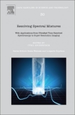 Resolving Spectral Mixtures: With Applications from Ultrafast Time-Resolved Spectroscopy to Super-Resolution Imaging - ISBN 9780444636386