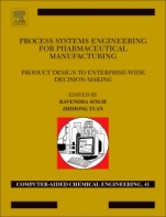 Process Systems Engineering for Pharmaceutical Manufacturing - ISBN 9780444639639