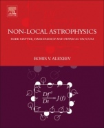 Nonlocal Astrophysics: Dark Matter, Dark Energy and Physical Vacuum - ISBN 9780444640192