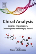 Chiral Analysis: Advances in Spectroscopy, Chromatography and Emerging Methods - ISBN 9780444640277