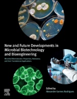 New and Future Developments in Microbial Biotechnology and Bioengineering: Microbial Biomolecules: Properties, Relevance, and Their Translational Applications - ISBN 9780444643018