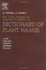 Elseviers Dictionary of Plant Names: In Latin, English, French, German and Italian - ISBN 9780444821829