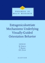Extrageniculostriate Mechanisms Underlying Visually-Guided Orientation Behavior - ISBN 9780444823472