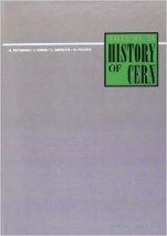 History of CERN, II: Volume II - Building and Running the Laboratory, 1954-1965 - ISBN 9780444882073