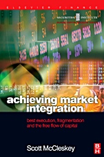 Achieving Market Integration: Best Execution, Fragmentation and the Free Flow of Capital - ISBN 9780750657457