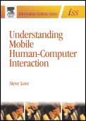 Understanding Mobile Human-Computer Interaction - ISBN 9780750663526