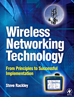 Wireless Networking Technology: From Principles to Successful Implementation - ISBN 9780750667883