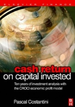Cash Return on Capital Invested: Ten Years of Investment Analysis with the CROCI Economic Profit Model - ISBN 9780750668545