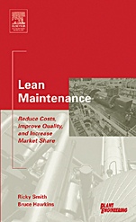 Lean Maintenance: Reduce Costs, Improve Quality, and Increase Market Share - ISBN 9780750677790