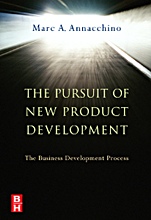 The Pursuit of New Product Development: The Business Development Process - ISBN 9780750679930