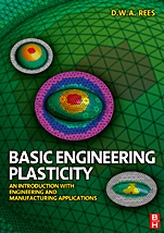 Basic Engineering Plasticity: An Introduction with Engineering and Manufacturing Applications - ISBN 9780750680257