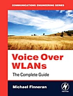 Voice Over WLANS: The Complete Guide - ISBN 9780750682992