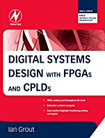 Digital Systems Design with FPGAs and CPLDs - ISBN 9780750683975
