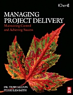 Managing Project Delivery: Maintaining Control and Achieving Success - ISBN 9780750685153