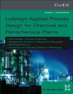 Ludwigs Applied Process Design for Chemical and Petrochemical Plants - ISBN 9780750685245