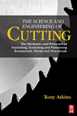 The Science and Engineering of Cutting: The Mechanics and Processes of Separating, Scratching and Puncturing Biomaterials, Metals and Non-metals - ISBN 9780750685313