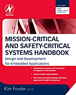 Mission-Critical and Safety-Critical Systems Handbook: Design and Development for Embedded Applications - ISBN 9780750685672