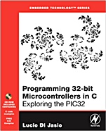 Programming 32-bit Microcontrollers in C: Exploring the PIC32 - ISBN 9780750687096