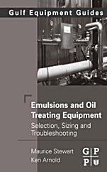 Emulsions and Oil Treating Equipment: Selection, Sizing and Troubleshooting - ISBN 9780750689700