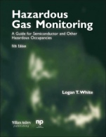 Hazardous Gas Monitoring, Fifth Edition: A Guide for Semiconductor and Other Hazardous Occupancies - ISBN 9780815514695