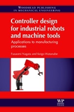 Controller Design for Industrial Robots and Machine Tools: Applications to Manufacturing Processes - ISBN 9780857094629