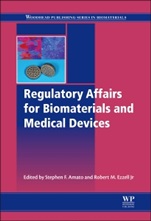 Regulatory Affairs for Biomaterials and Medical Devices - ISBN 9780857095428