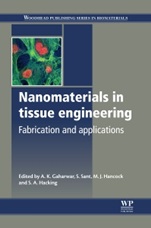 Nanomaterials in Tissue Engineering: Fabrication and Applications - ISBN 9780857095961