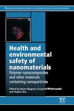 Health and Environmental Safety of Nanomaterials: Polymer Nancomposites and Other Materials Containing Nanoparticles - ISBN 9780857096555