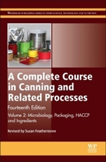 A Complete Course in Canning and Related Processes: Volume 2: Microbiology, Packaging, HACCP and Ingredients - ISBN 9780857096784