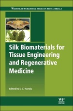 Silk Biomaterials for Tissue Engineering and Regenerative Medicine - ISBN 9780857096999