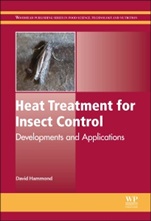 Heat Treatment for Insect Control: Developments and Applications - ISBN 9780857097767