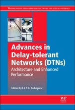 Advances in Delay-tolerant Networks (DTNs): Architecture and Enhanced Performance - ISBN 9780857098405