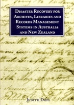 Disaster Recovery for Archives, Libraries and Records Management Systems in Australia and New Zealand - ISBN 9780949060358